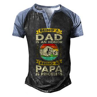 Mens Being A Dad Is An Honor Being A Papa Is Priceless V2 Men's Henley Shirt Raglan Sleeve 3D Print T-shirt - Thegiftio UK