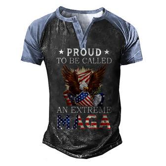 Mens Eagle Proud To Be Called An Extreme Ultra Maga American Flag Men's Henley Shirt Raglan Sleeve 3D Print T-shirt - Thegiftio UK