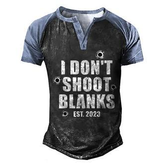 Mens I Dont Shoot Blanks Dad To Be Dad Promoted To Daddy 2023 Men's Henley Shirt Raglan Sleeve 3D Print T-shirt - Thegiftio UK