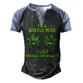 Mens Im A Simple Man I Like Doobies And Boobies Cannabis Weed Men's Henley Shirt Raglan Sleeve 3D Print T-shirt - Thegiftio UK