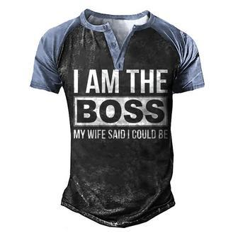 Mens Im The Boss - My Wife Said I Could Be - Men's Henley Shirt Raglan Sleeve 3D Print T-shirt - Seseable