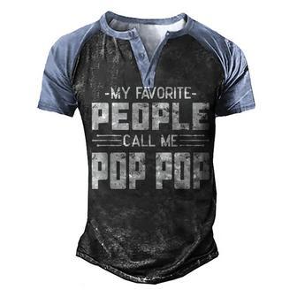 Mens My Favorite People Call Me Pop Pop V2 Men's Henley Shirt Raglan Sleeve 3D Print T-shirt - Thegiftio UK