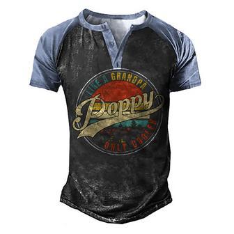 Mens Poppy Like A Grandpa Only Cooler Funny Papa Fathers Day Gift Men's Henley Shirt Raglan Sleeve 3D Print T-shirt - Thegiftio UK