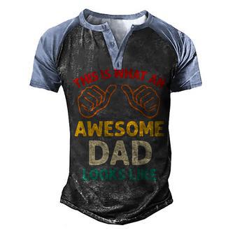 Mens This Is What An Awesome Dad Looks Like Fathers Day Men's Henley Shirt Raglan Sleeve 3D Print T-shirt - Thegiftio UK