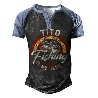 Mens Vintage Tito Is My Name Fishing Game Gift For Fathers Day Men's Henley Shirt Raglan Sleeve 3D Print T-shirt - Thegiftio UK