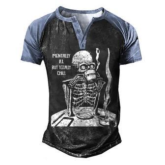 Mentally Ill But Totally Chill Halloween Costume Skeleton V2 Men's Henley Shirt Raglan Sleeve 3D Print T-shirt - Thegiftio UK