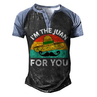Mexican- Im The Juan For You Funny Mens Men's Henley Shirt Raglan Sleeve 3D Print T-shirt - Thegiftio UK