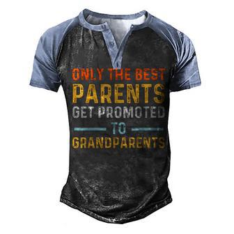 Only The Best Parents Get Promoted To Grandparents Men's Henley Shirt Raglan Sleeve 3D Print T-shirt - Thegiftio UK