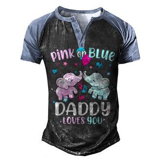 Pink Or Blue Daddy Loves You Gender Reveal Elephant Men's Henley Shirt Raglan Sleeve 3D Print T-shirt - Thegiftio UK