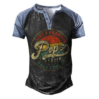 Pops Like A Grandpa Only Cooler Vintage Retro Pops Dad Men's Henley Shirt Raglan Sleeve 3D Print T-shirt - Thegiftio UK
