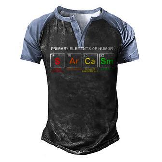 Primary Elements Of Humor - Sarcasm Men's Henley Shirt Raglan Sleeve 3D Print T-shirt - Thegiftio UK