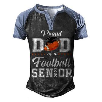 Proud Dad Of A Football Senior 2023 Funny Graduation Men's Henley Shirt Raglan Sleeve 3D Print T-shirt - Thegiftio UK