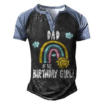 Rainbows & Sunshine Party Dad Of The Birthday Girl Men's Henley Shirt Raglan Sleeve 3D Print T-shirt - Seseable