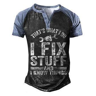 Thats What I Do I Fix Stuff And I Know Things Mechanic Men's Henley Shirt Raglan Sleeve 3D Print T-shirt - Thegiftio UK