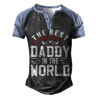 The Best Daddy In The World Father Dad Fathers Day T-S Men's Henley Shirt Raglan Sleeve 3D Print T-shirt - Thegiftio UK