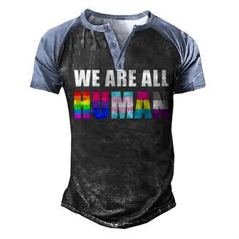 We Are All Human Flag Lgbt Gay Pride Month Queer Men's Henley Shirt Raglan Sleeve 3D Print T-shirt - Thegiftio UK