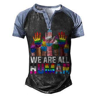 We Are All Human Lgbt Flag Gay Pride Month Transgender Flag Men's Henley Shirt Raglan Sleeve 3D Print T-shirt - Thegiftio UK