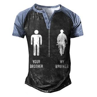 Your Brother My Brother Proud Army Family Military Men's Henley Shirt Raglan Sleeve 3D Print T-shirt - Thegiftio UK