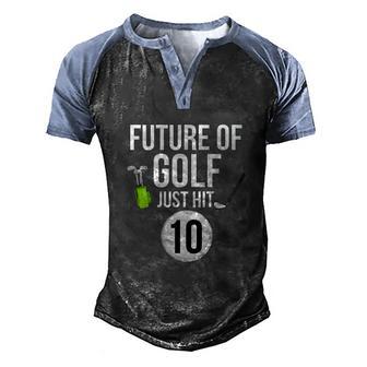 10Th Birthday Funny Golf 10 Year Old Birthday Tee Men's Henley Shirt Raglan Sleeve 3D Print T-shirt - Thegiftio UK