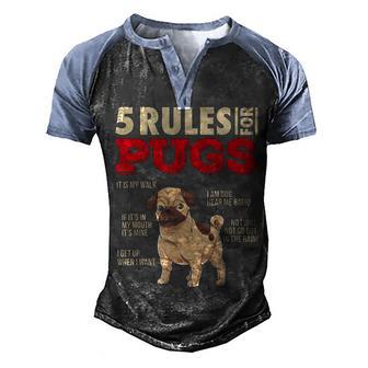 5 Rules For Pugs Men's Henley Shirt Raglan Sleeve 3D Print T-shirt - Thegiftio UK
