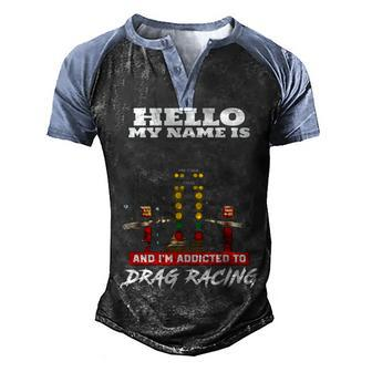 Addicted To Drag Racing Men's Henley Shirt Raglan Sleeve 3D Print T-shirt - Seseable