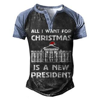 All I Want For Christmas Is A New President V2 Men's Henley Shirt Raglan Sleeve 3D Print T-shirt - Thegiftio UK