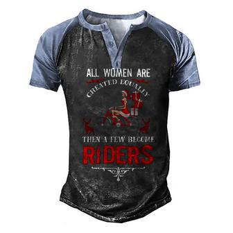 All Women Are Create Equally Riders Gift T Men's Henley Shirt Raglan Sleeve 3D Print T-shirt - Thegiftio UK
