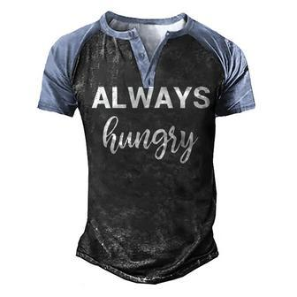 Always Hungry V2 Men's Henley Shirt Raglan Sleeve 3D Print T-shirt - Seseable