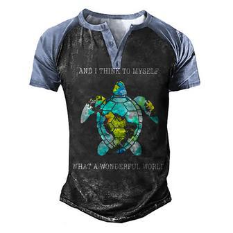 And I Think To Myself What A Wonderful World Turtle Men's Henley Shirt Raglan Sleeve 3D Print T-shirt - Thegiftio UK