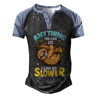 Anything You Can Do I Can Do Slower Lazy Sloth Graphic Design Printed Casual Daily Basic Men's Henley Shirt Raglan Sleeve 3D Print T-shirt - Thegiftio UK