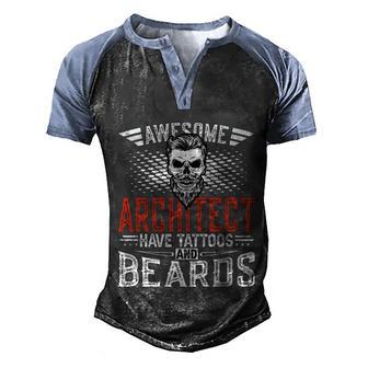 Awesome Architect Have Tattoos And Beards Great Gift Architect Funny Gift Men's Henley Shirt Raglan Sleeve 3D Print T-shirt - Thegiftio UK