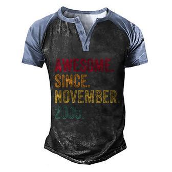 Awesome Since November 2009 13Th Birthday Gift 13 Years Old Meaningful Gift Men's Henley Shirt Raglan Sleeve 3D Print T-shirt - Thegiftio UK