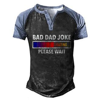 Bad Dad Joke Loading Gift Men's Henley Shirt Raglan Sleeve 3D Print T-shirt - Thegiftio UK