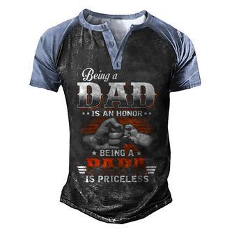 Being A Dad Is An Honor Being A Papa Is Priceless Men's Henley Shirt Raglan Sleeve 3D Print T-shirt - Thegiftio UK