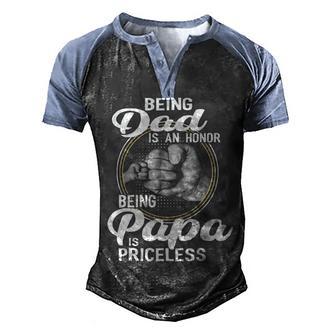 Being Dad Is An Honor Being Papa Is Priceless V2 Men's Henley Shirt Raglan Sleeve 3D Print T-shirt - Thegiftio UK