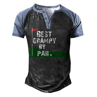 Best Grampy By Par Golf Gifts Men's Henley Shirt Raglan Sleeve 3D Print T-shirt - Thegiftio UK