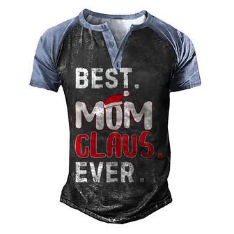Best Mom Claus Ever Santa Christmas Men's Henley Shirt Raglan Sleeve 3D Print T-shirt - Thegiftio UK