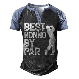 Best Nonno By Par Golf Gift Men's Henley Shirt Raglan Sleeve 3D Print T-shirt - Thegiftio UK