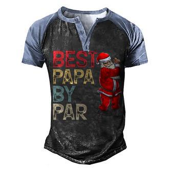 Best Papa By Par Golf Christmas Gift Men's Henley Shirt Raglan Sleeve 3D Print T-shirt - Thegiftio UK