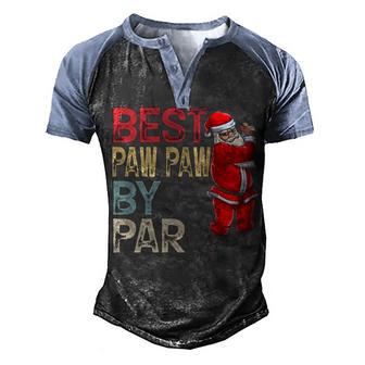 Best Paw Paw By Par Golf Christmas Gift Men's Henley Shirt Raglan Sleeve 3D Print T-shirt - Thegiftio UK