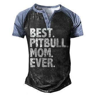 Best Pitbull Mom Ever Mothers Day Gift 1 Men's Henley Shirt Raglan Sleeve 3D Print T-shirt - Thegiftio UK