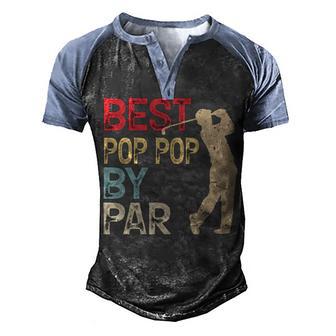 Best Pop Pop By Par Back Design Men's Henley Shirt Raglan Sleeve 3D Print T-shirt - Thegiftio UK