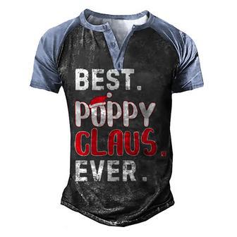 Best Poppy Claus Ever Santa Christmas Graphic Design Printed Casual Daily Basic Men's Henley Shirt Raglan Sleeve 3D Print T-shirt - Thegiftio UK