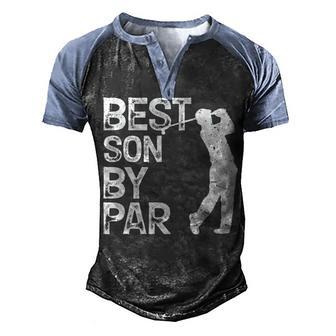 Best Son By Par Golf Gift Men's Henley Shirt Raglan Sleeve 3D Print T-shirt - Thegiftio UK