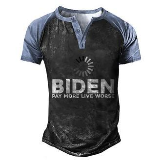 Biden Pay More Live Worse Shirt Pay More Live Worse Biden V2 Men's Henley Shirt Raglan Sleeve 3D Print T-shirt - Monsterry