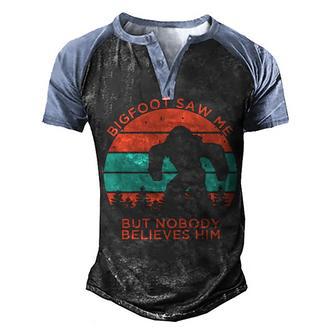 Bigfoot Saw Me And Nobody Belive Me T Men's Henley Shirt Raglan Sleeve 3D Print T-shirt - Thegiftio UK