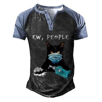 Black Cat Ew People Wearing A Face Mask Funny Gift Men's Henley Shirt Raglan Sleeve 3D Print T-shirt - Thegiftio UK