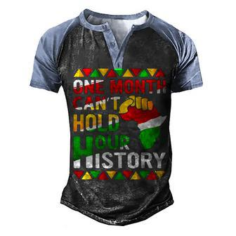 Black History Month One Month Cant Hold Our History Men's Henley Shirt Raglan Sleeve 3D Print T-shirt - Thegiftio UK