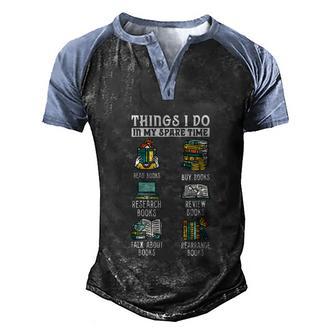 Book Reading Reviewing Books Free Time Bookworm Bookish Men's Henley Shirt Raglan Sleeve 3D Print T-shirt - Thegiftio UK