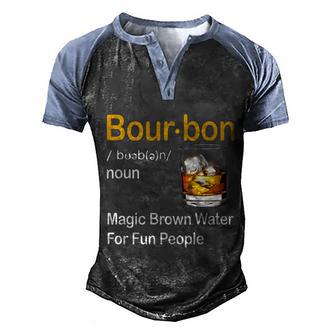 Bourbon Definition Magic Brown Water For Fun People Gift Graphic Design Printed Casual Daily Basic Men's Henley Shirt Raglan Sleeve 3D Print T-shirt - Thegiftio UK